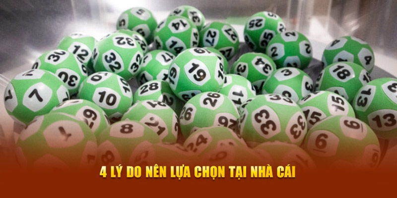 4 lý do nên lựa chọn tại nhà cái