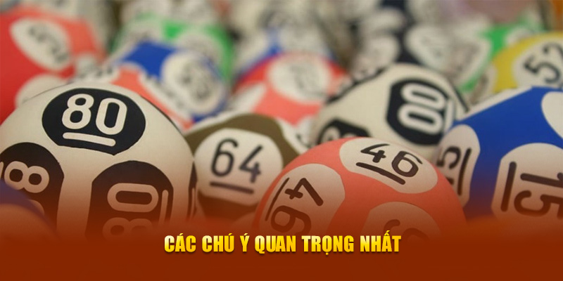 Các chú ý quan trọng nhất