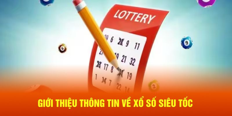 Giới thiệu về xổ số siêu tốc